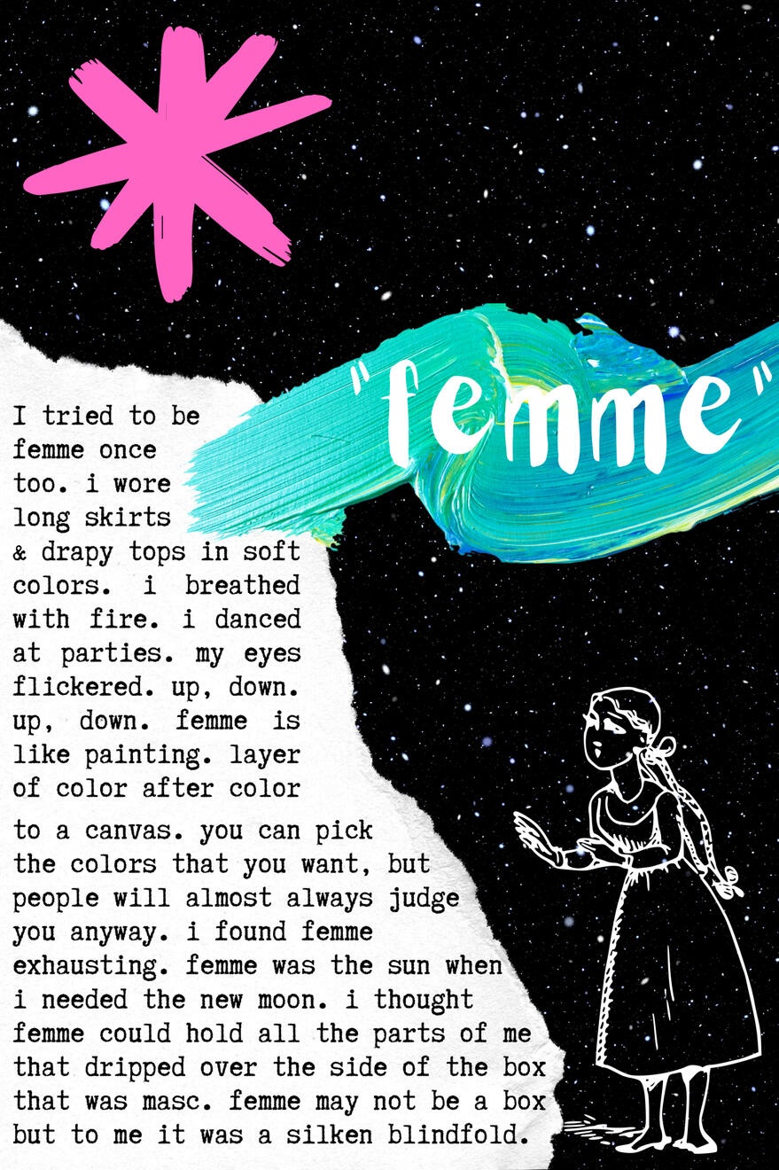 “not masc not femme but water earth & stars” by Kai Minosh Pyle “not masc not femme but water earth & stars” by Kai Minosh Pyle